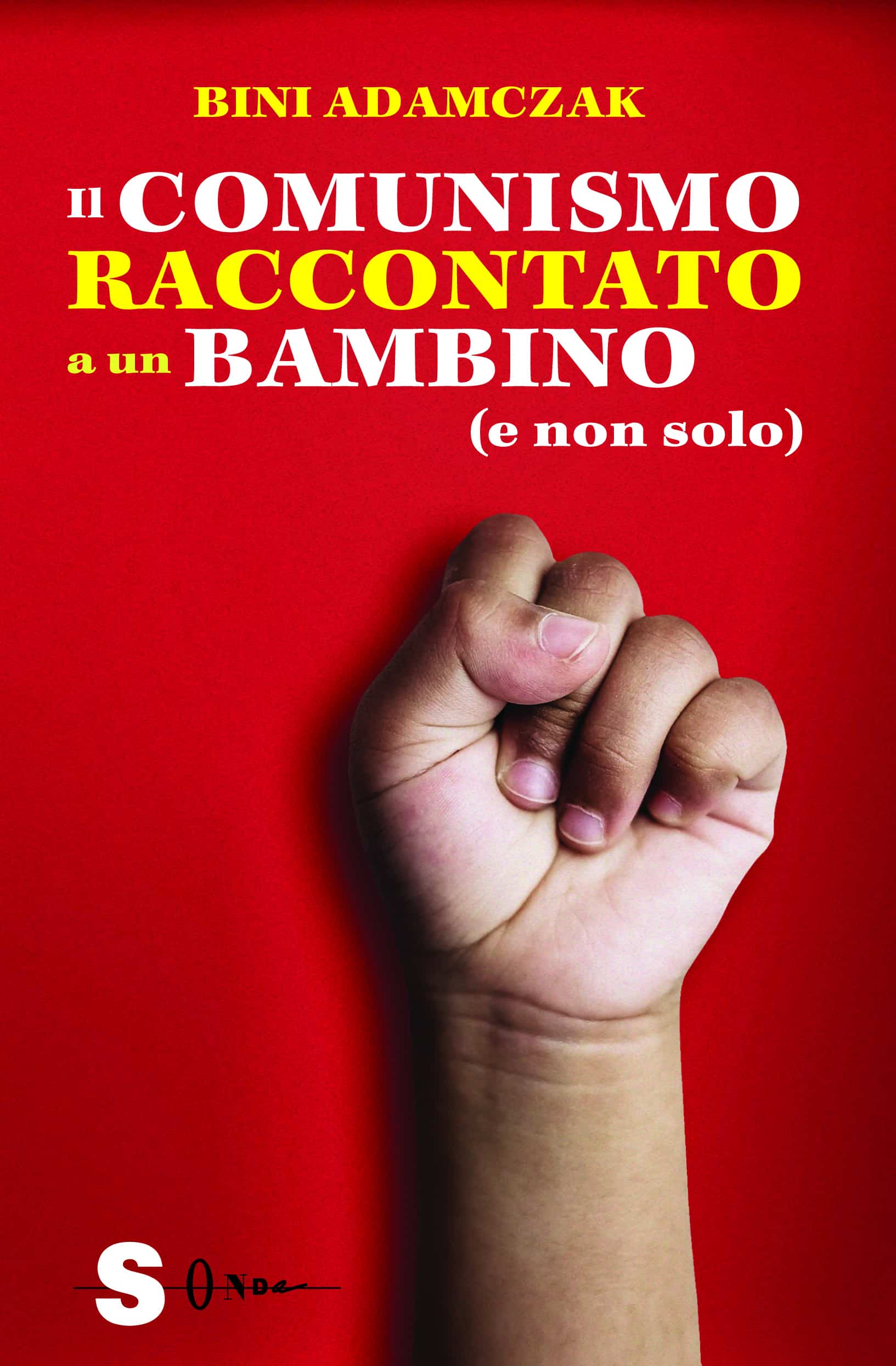 Bini Adamczak, Il comunismo raccontato a un bambino, Sonda