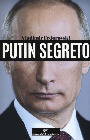 Vladimir Fédorovski, Putin segreto, Edizioni del Capricorno