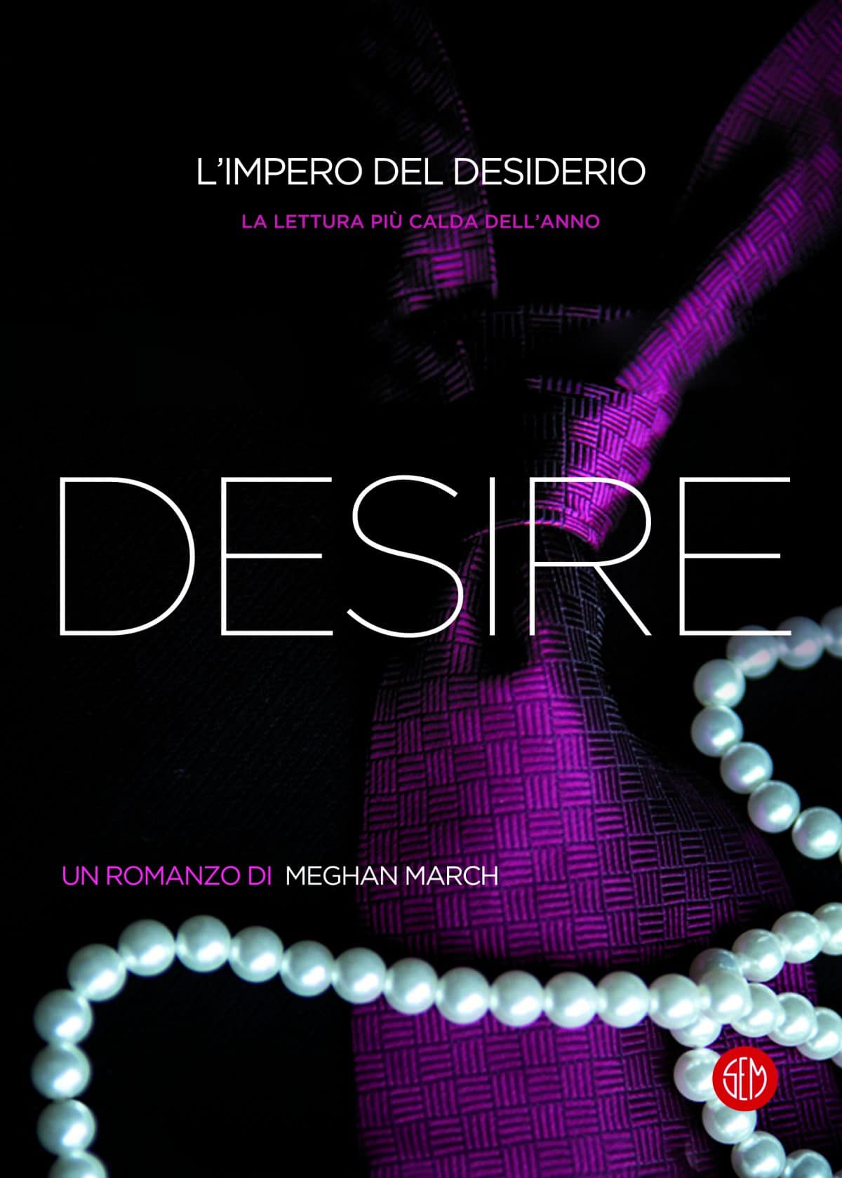 Copertina di Desire. L'impero del desiderio di Meghan March, SEM 