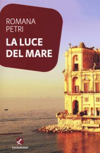 Letture d'estate: libri di viaggio. Romana Petri, La luce del mare, CentoAutori