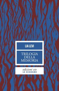 Giorno della Memoria: Lia Levi, Trilogia della Memoria, e/o