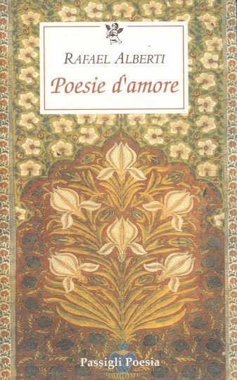 Rafael Alberti, Poesie d’amore, Passigli