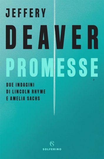 Promesse. Due indagini di Lincoln Rhyme e Amelia Sachs