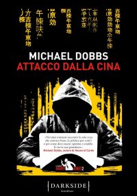 Michael Dobbs, Attacco dalla Cina, Fazi