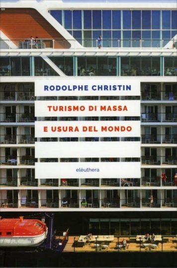 Turismo di massa e usura del mondo