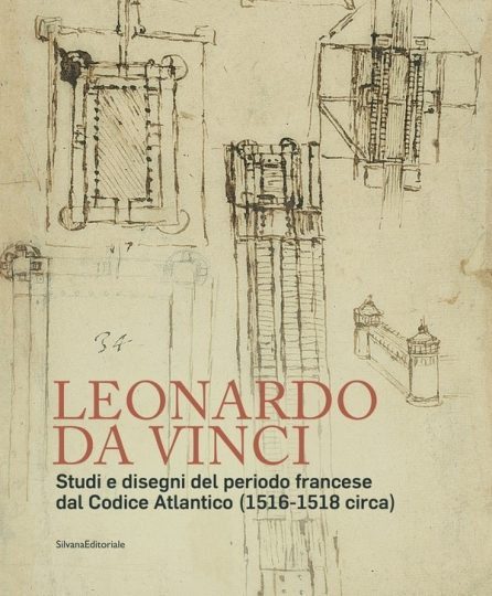 Pietro C. Marani, Leonardo da Vinci. Studi e disegni del periodo francese dal Codice Atlantico, Silvana