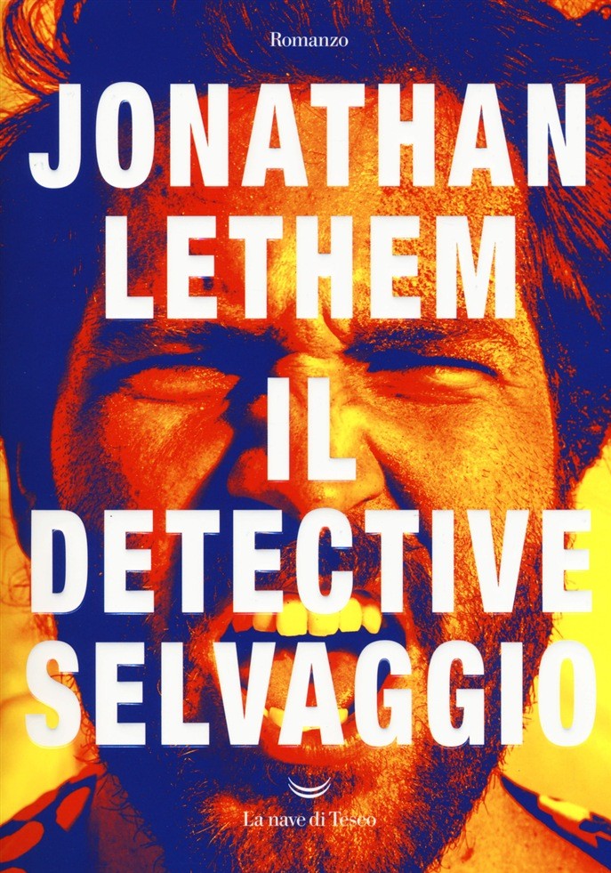 Jonathan Lethem, Il detective selvaggio, La nave di Teseo