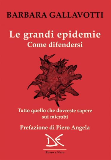 Barbara Gallavotti, Le grandi epidemie. Come difendersi, Donzelli