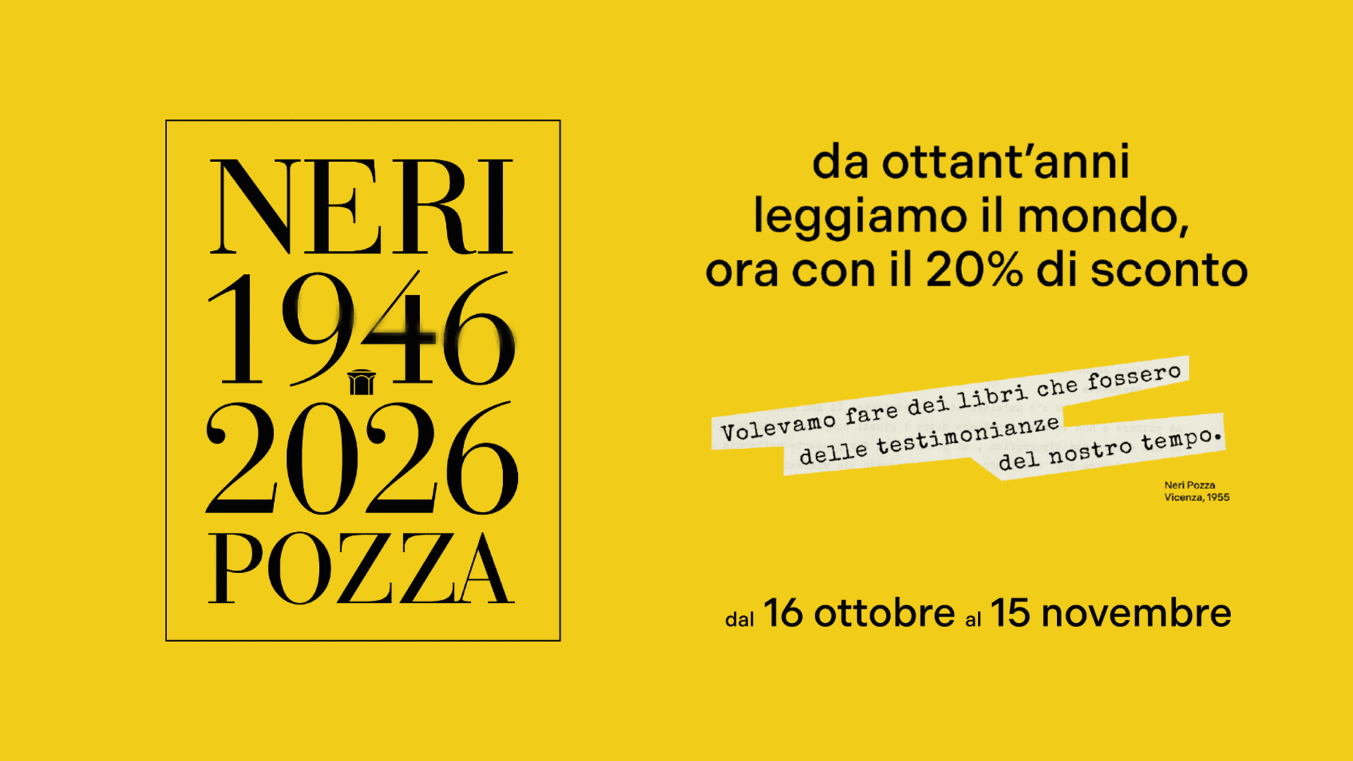 Da ottant'anni leggiamo il mondo: la promozione Neri Pozza